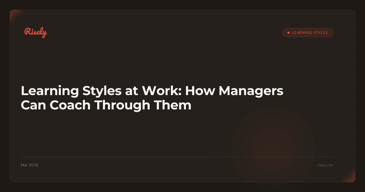 Learning Styles at Work: How Managers Can Coach Through Them