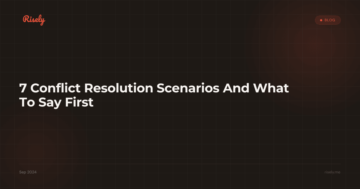 7 Conflict Resolution Scenarios And What To Say First