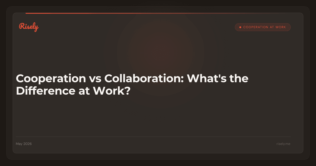 Cooperation vs Collaboration: What's the Difference at Work?