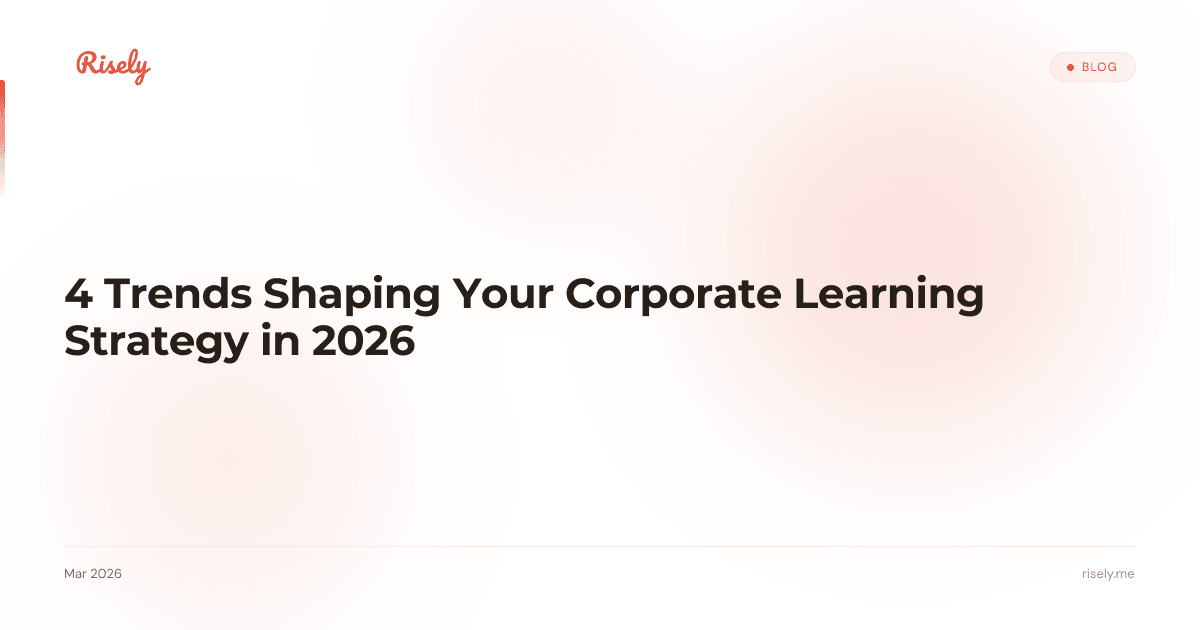 4 Trends Shaping Your Corporate Learning Strategy in 2026