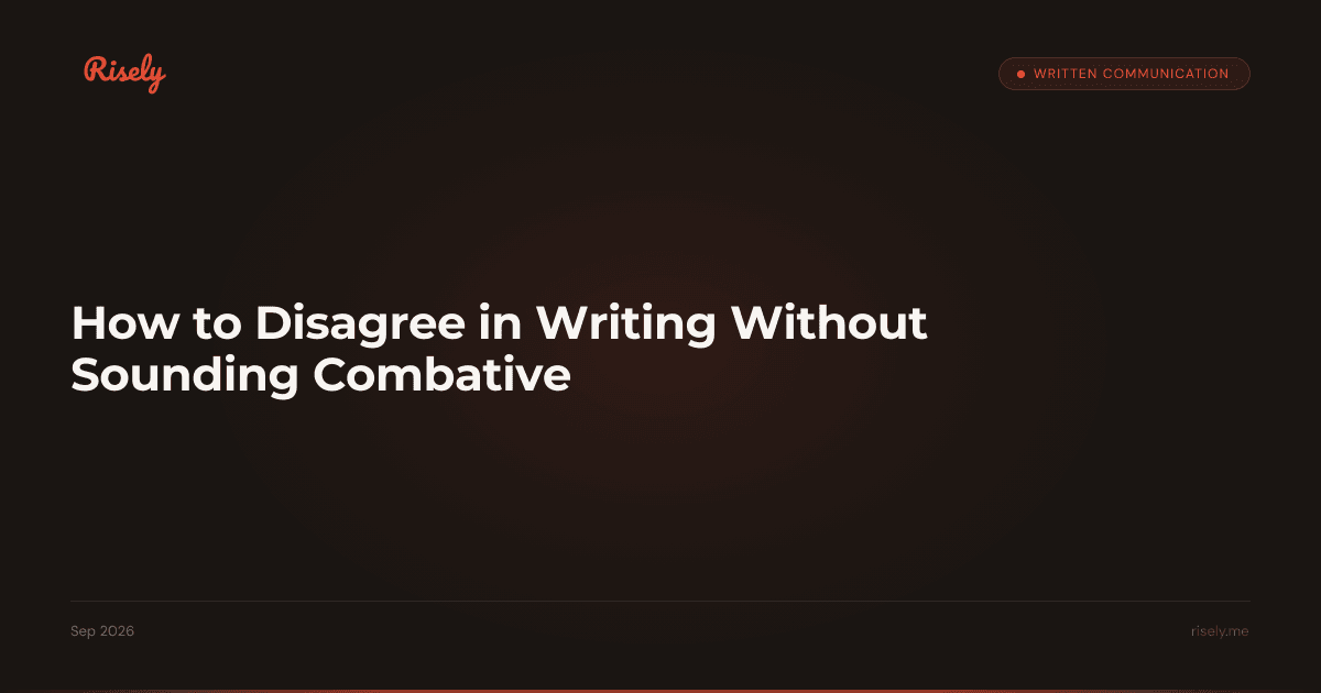 How to Disagree in Writing Without Sounding Combative
