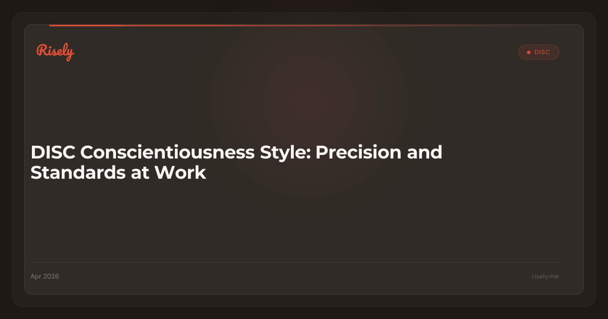 DISC Conscientiousness Style: Precision and Standards at Work