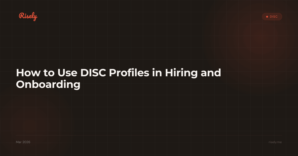 How to Use DISC Profiles in Hiring and Onboarding