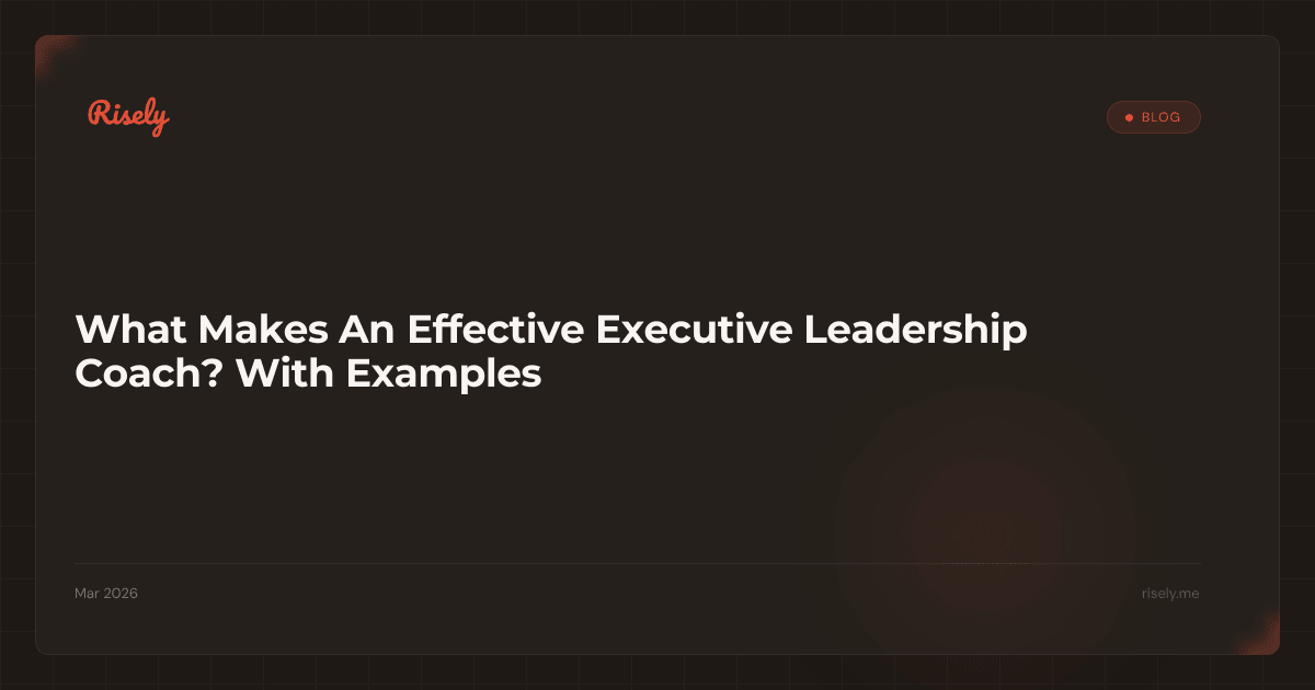 What Makes An Effective Executive Leadership Coach? With Examples