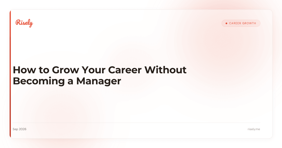 How to Grow Your Career Without Becoming a Manager