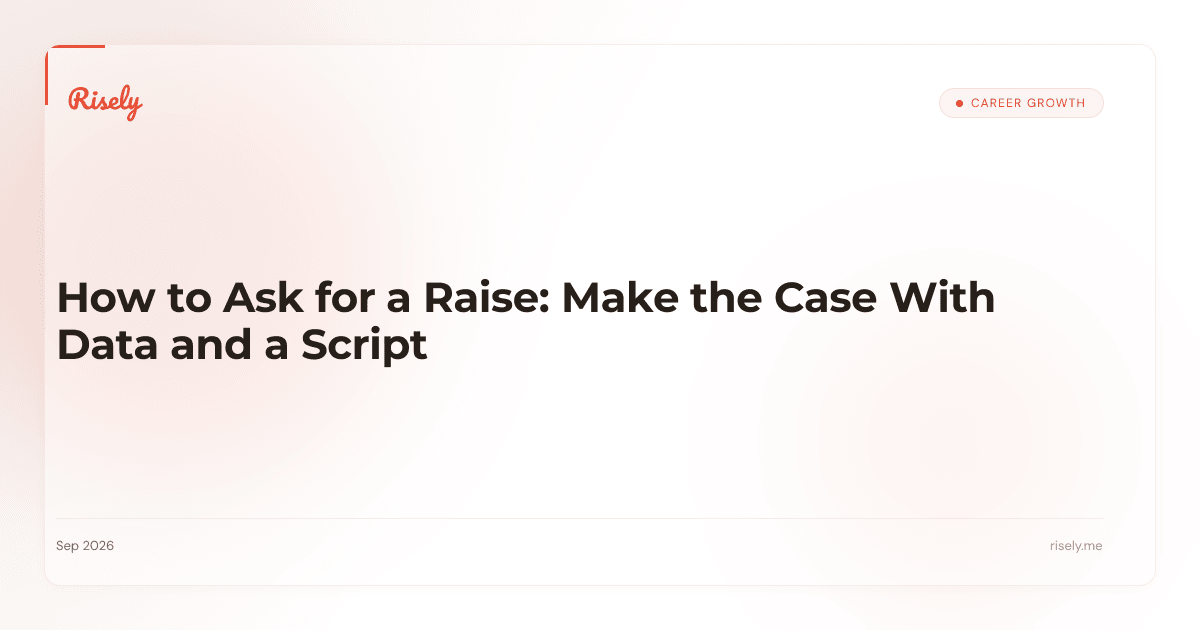 How to Ask for a Raise: Make the Case With Data and a Script