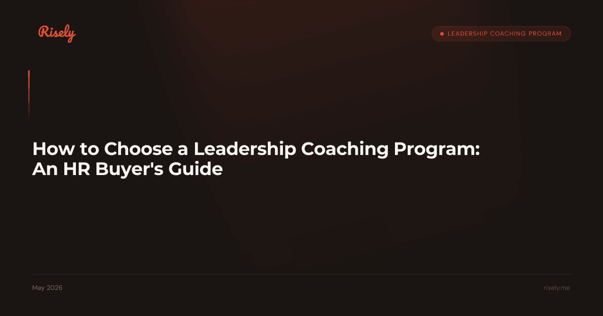 How to Choose a Leadership Coaching Program: An HR Buyer's Guide