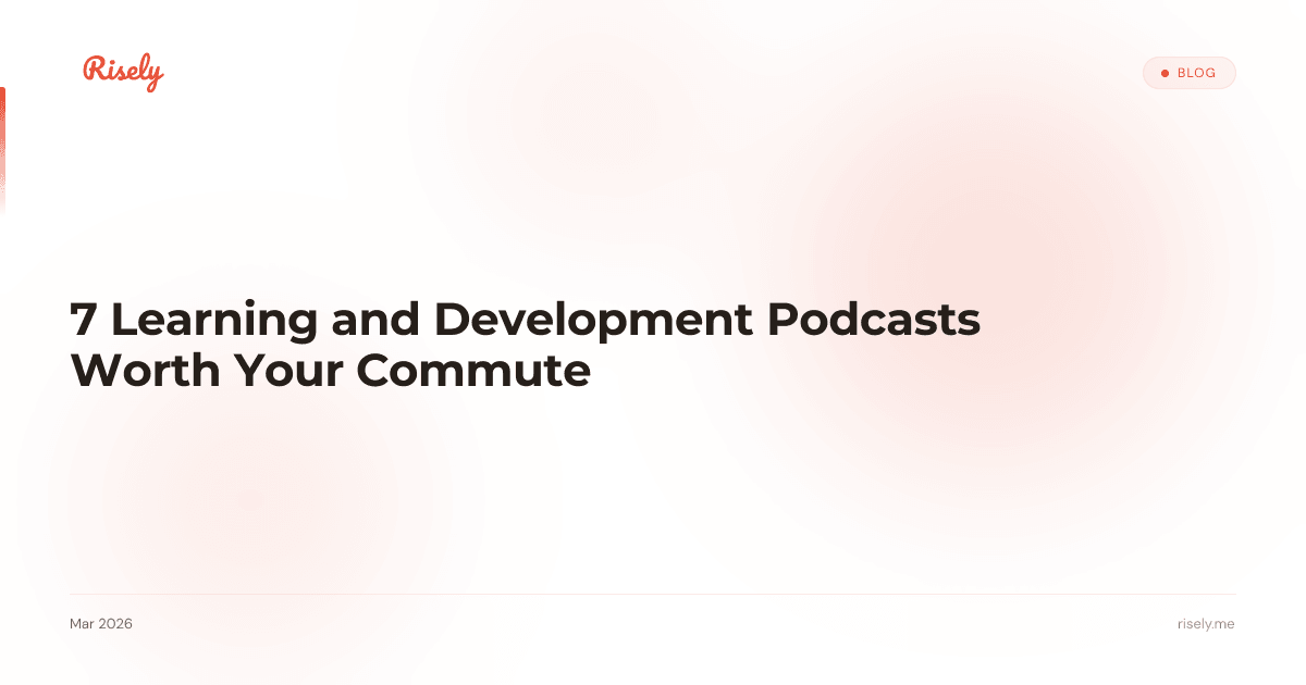 7 Learning and Development Podcasts Worth Your Commute