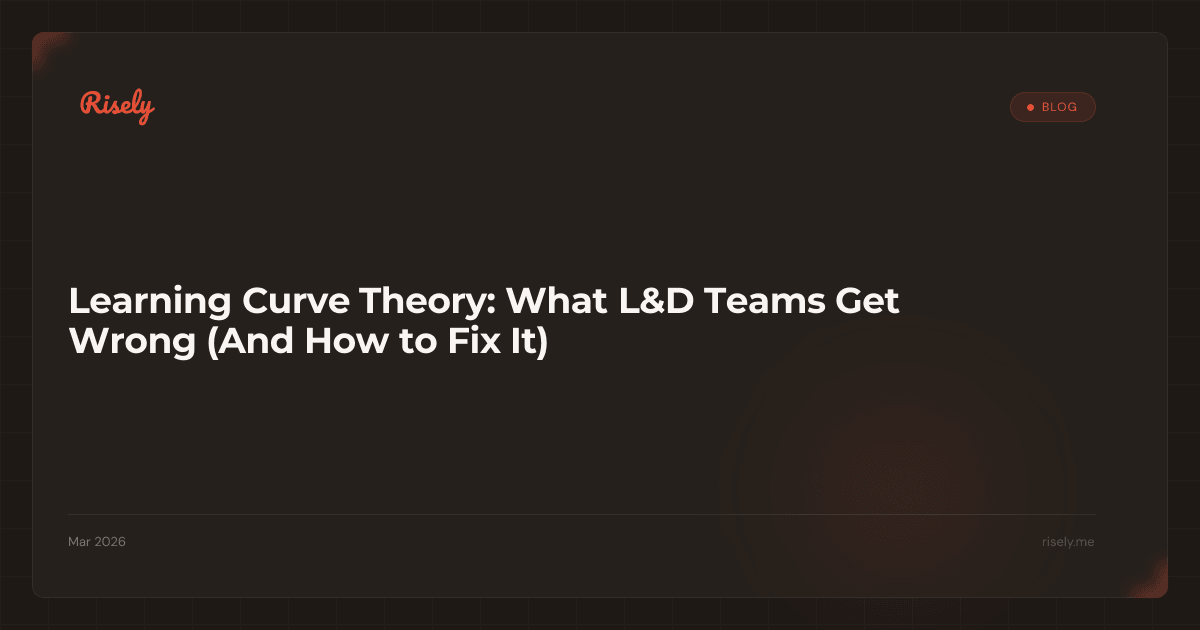 Learning Curve Theory: What L&D Teams Get Wrong (And How to Fix It)