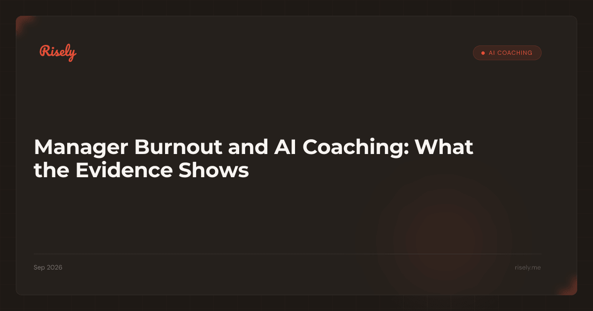 Manager Burnout and AI Coaching: What the Evidence Shows