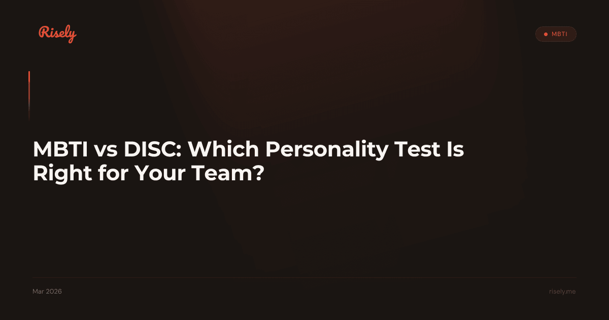 MBTI vs DISC: Which Personality Test Is Right for Your Team?