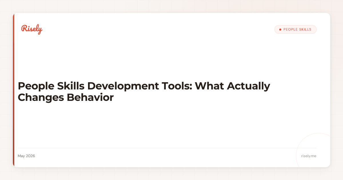 People Skills Development Tools: What Actually Changes Behavior
