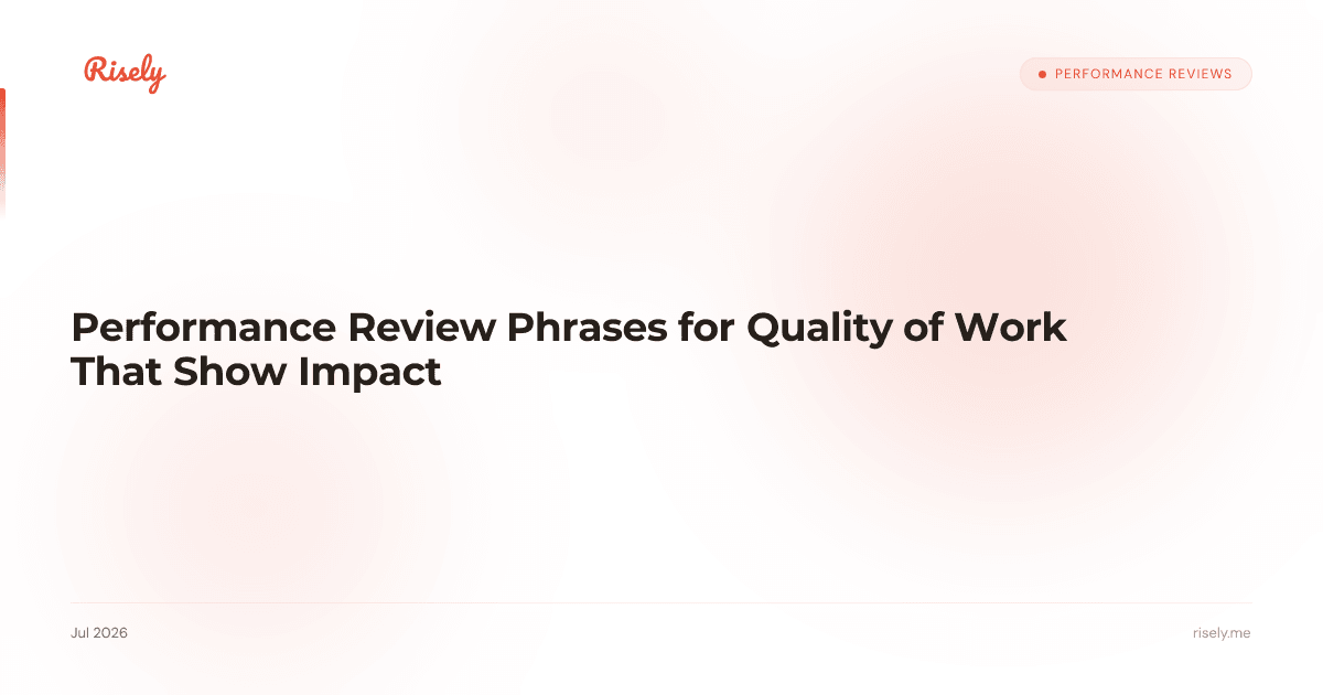 Performance Review Phrases for Quality of Work That Show Impact