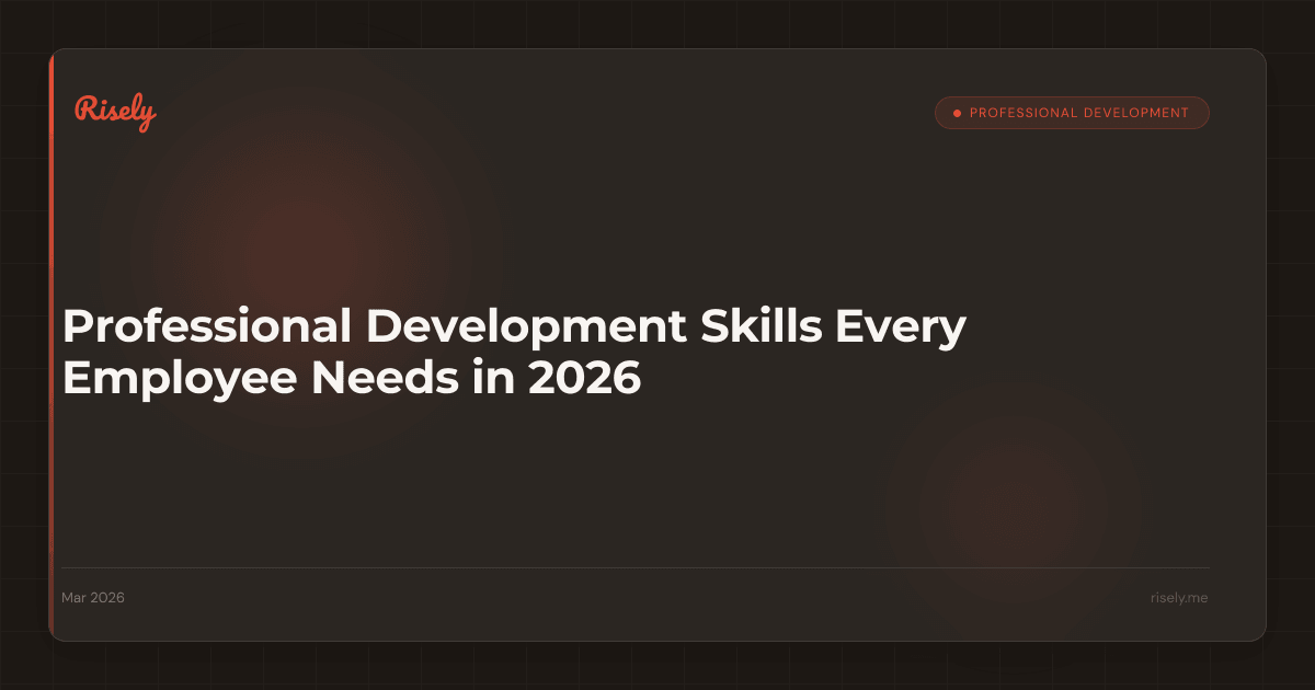 Professional Development Skills Every Employee Needs in 2026