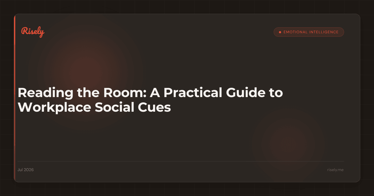 Reading the Room: A Practical Guide to Workplace Social Cues