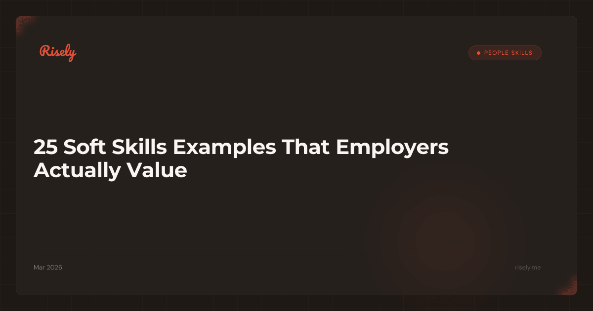 25 Soft Skills Examples That Employers Actually Value