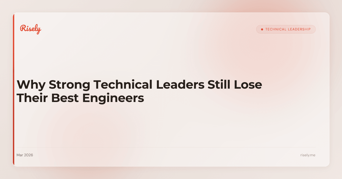 Why Strong Technical Leaders Still Lose Their Best Engineers