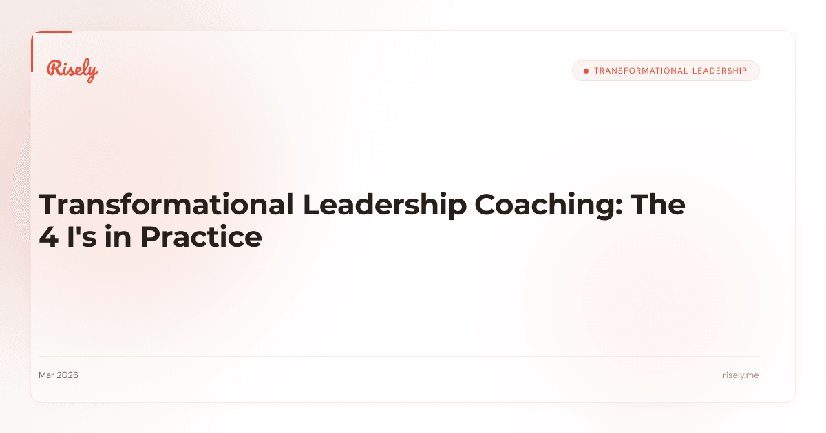 Transformational Leadership Coaching: The 4 I's in Practice