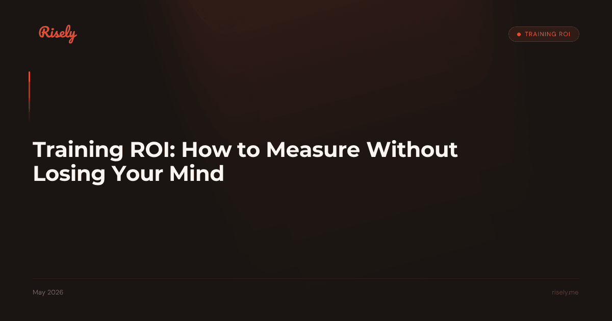 Training ROI: How to Measure Without Losing Your Mind