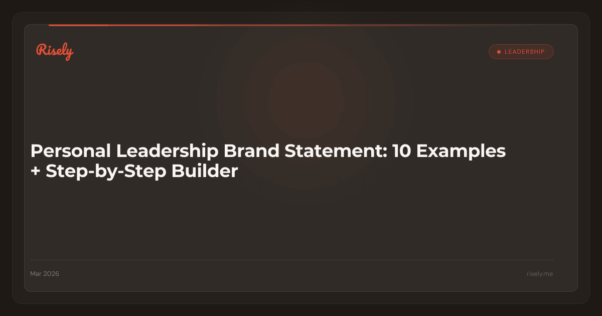 Personal Leadership Brand Statement: 10 Examples + Step-by-Step Builder