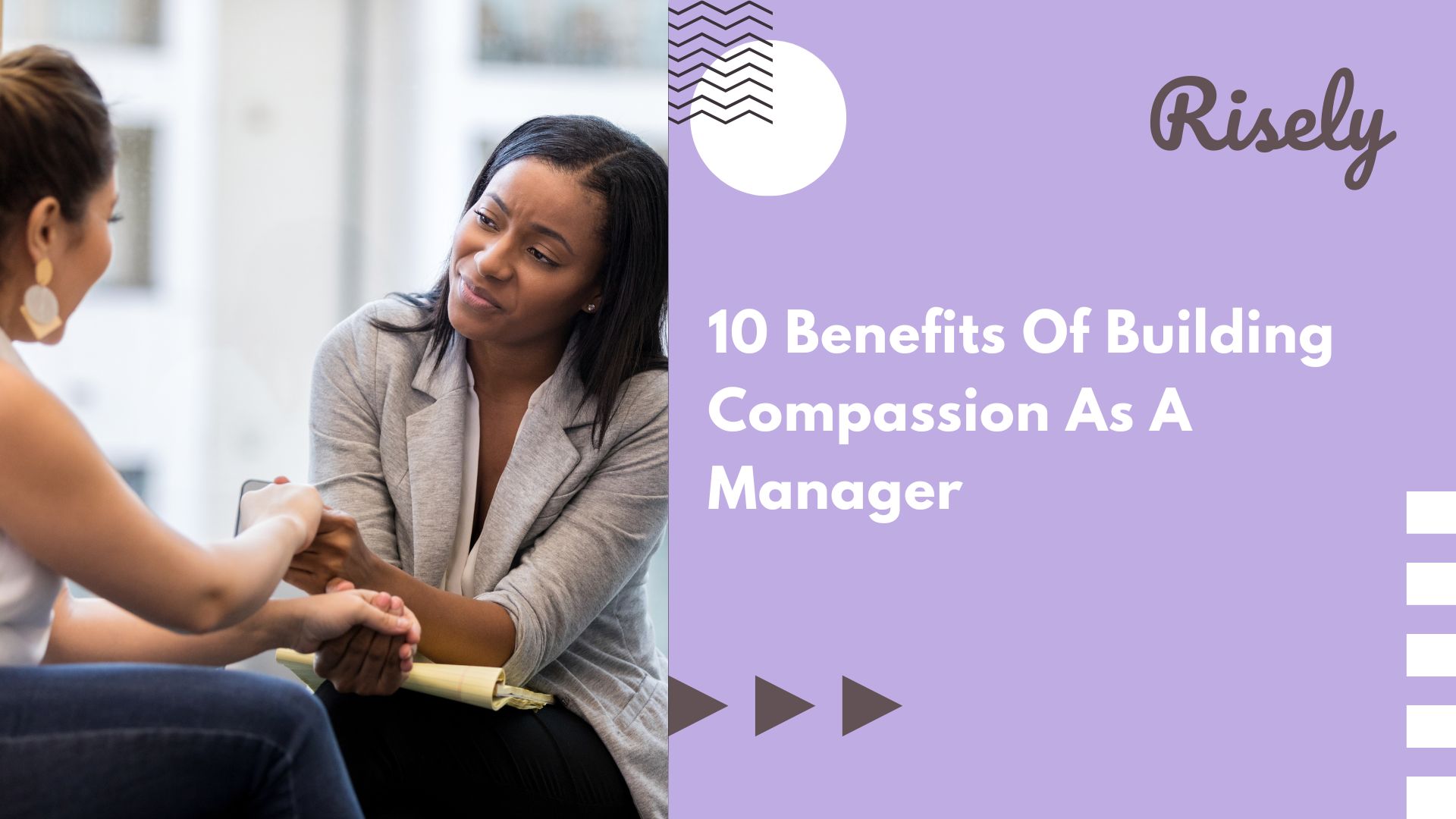 10 Benefits Of Building Compassion As A Manager