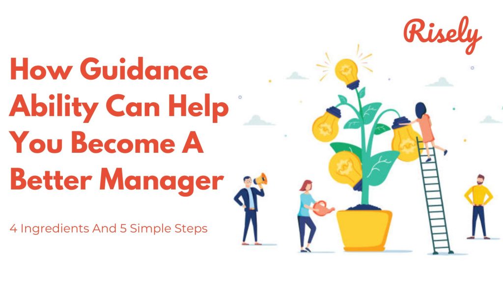 how-guidance-ability-can-help-you-become-a-better-manager-risely