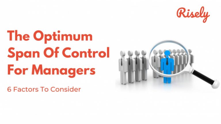 Creating The Optimum Span Of Control For Managers 6 Factors Risely