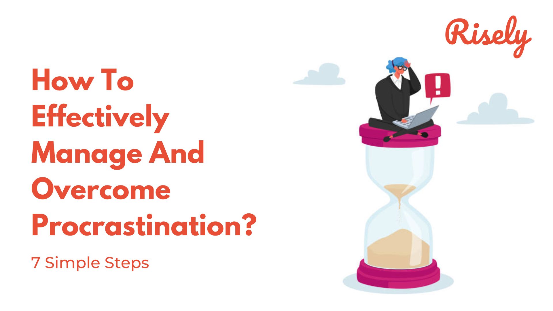 How To Effectively Manage And Overcome Procrastination?