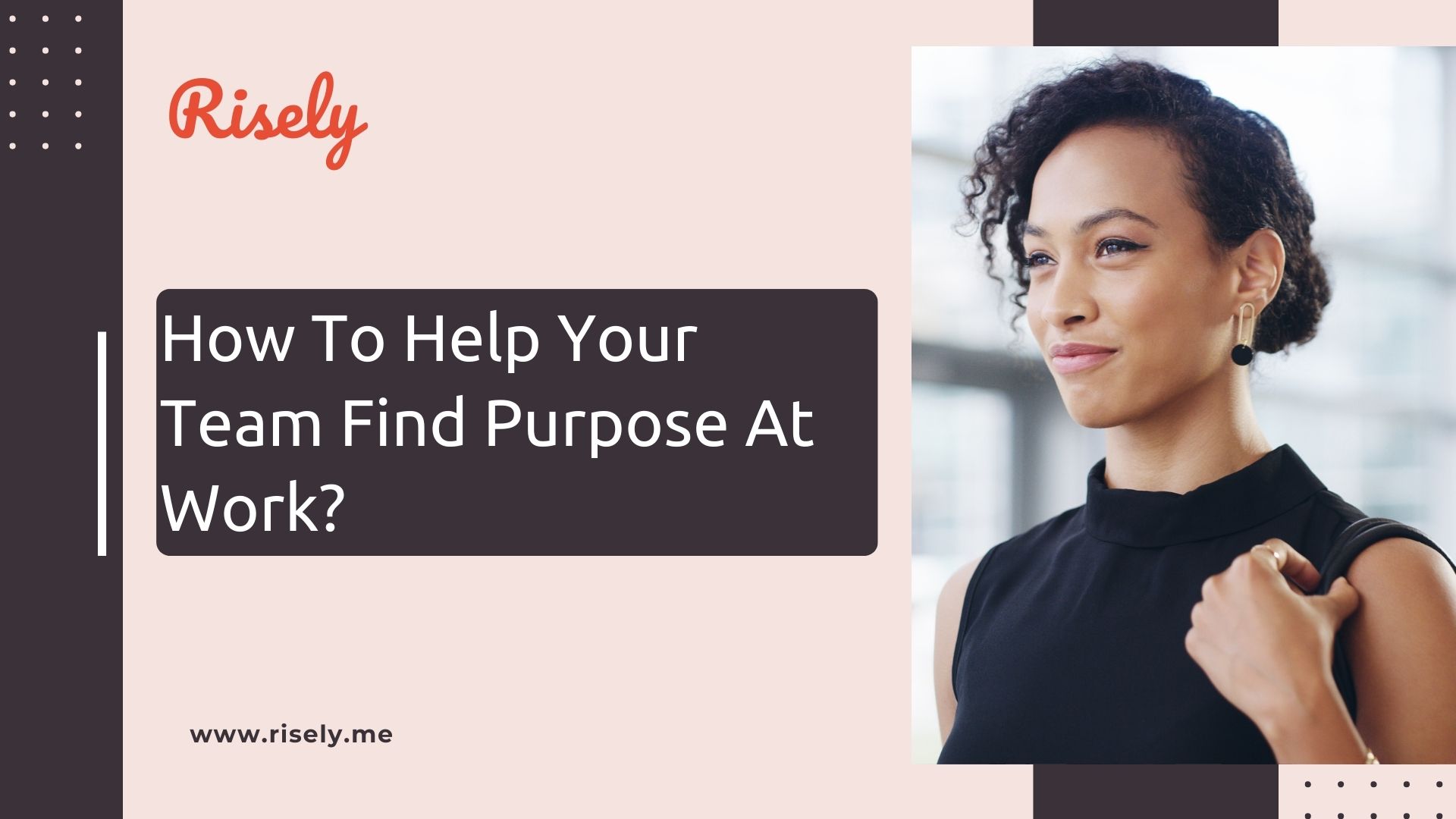 How To Help Your Team Find Purpose At Work?