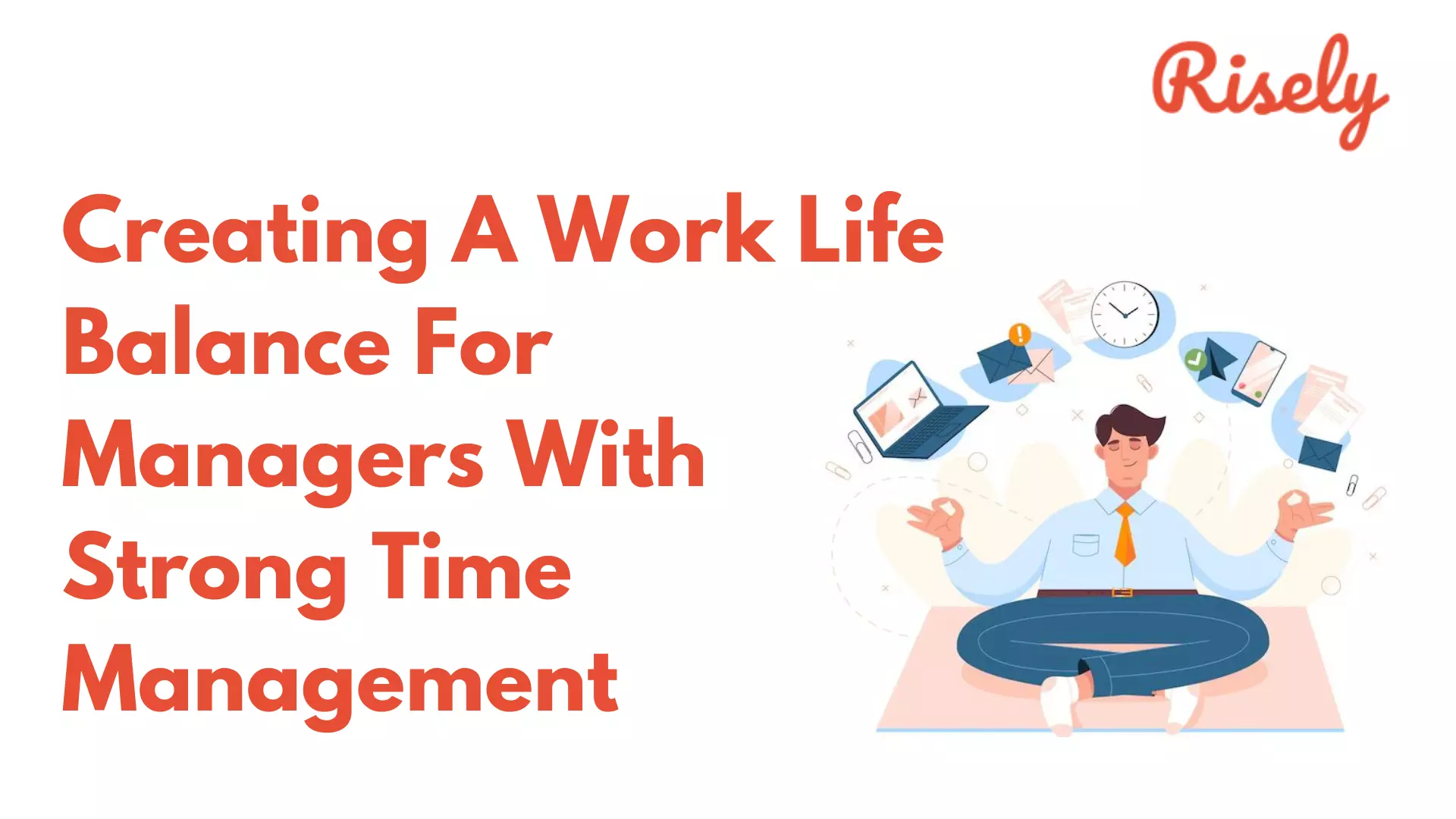 5 Effective Time Management Tips to Achieve Work-Life Balance