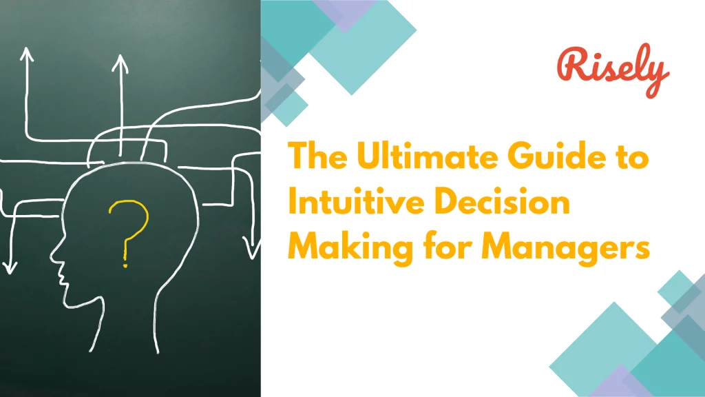 Intuitive Decision Making