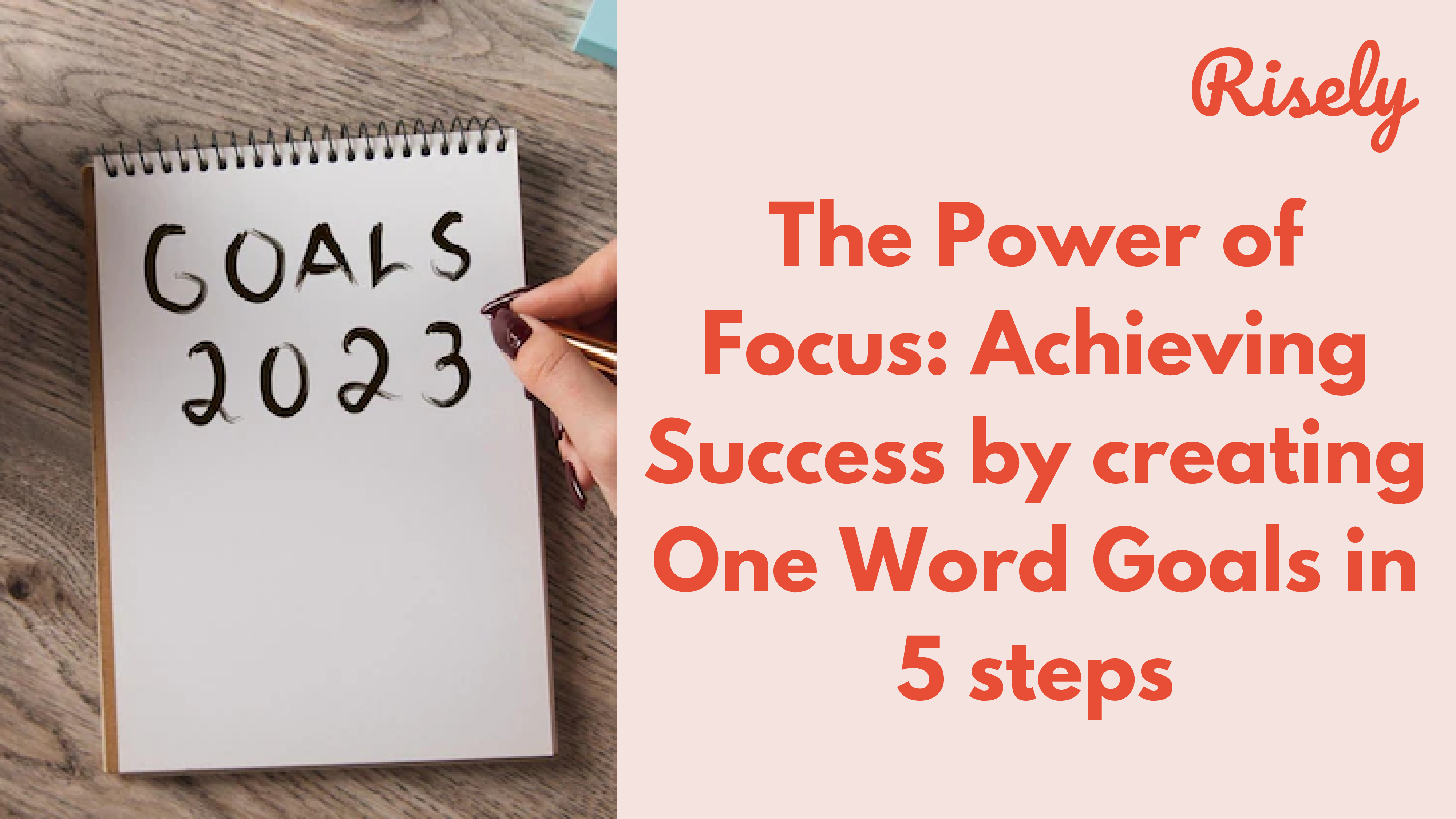 The Power of Focus: Achieving Success by creating One Word Goals in 5 steps
