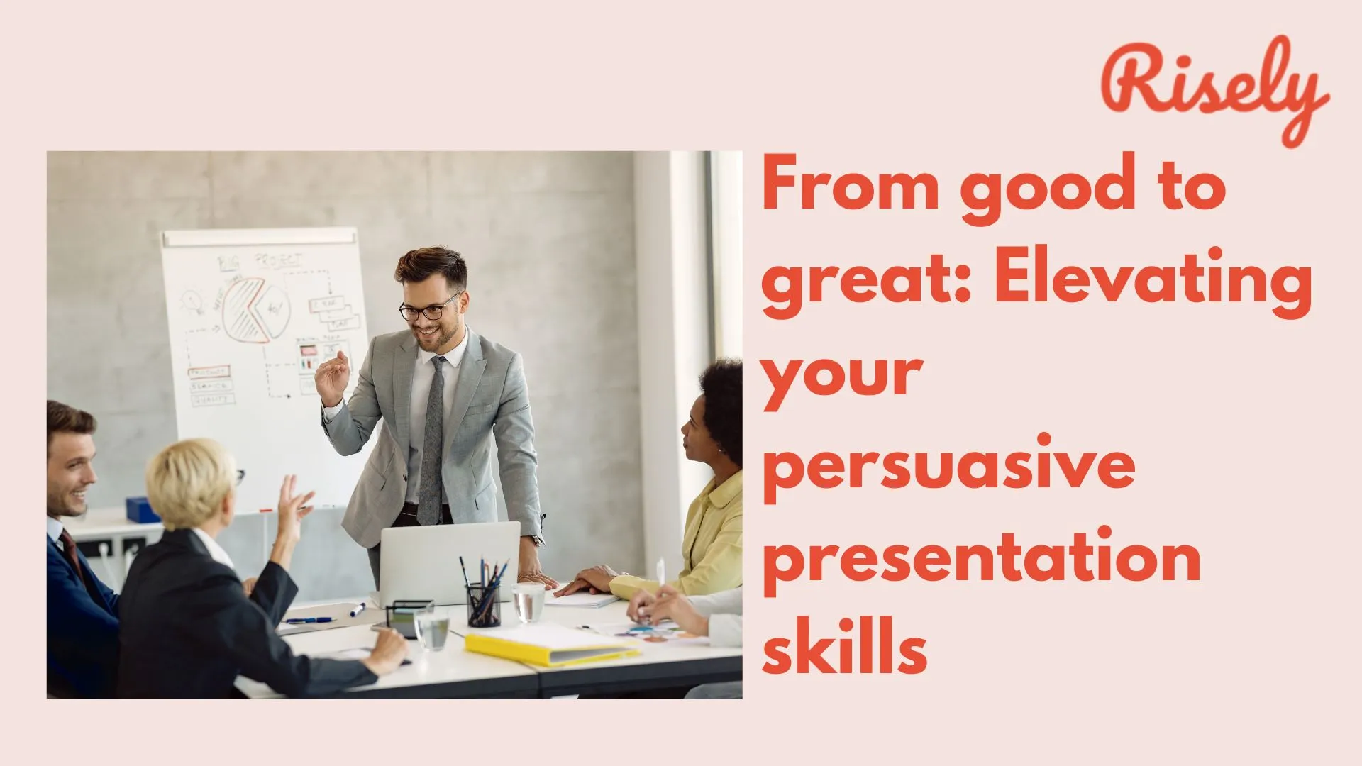 From good to great: Elevating your persuasive presentation skills