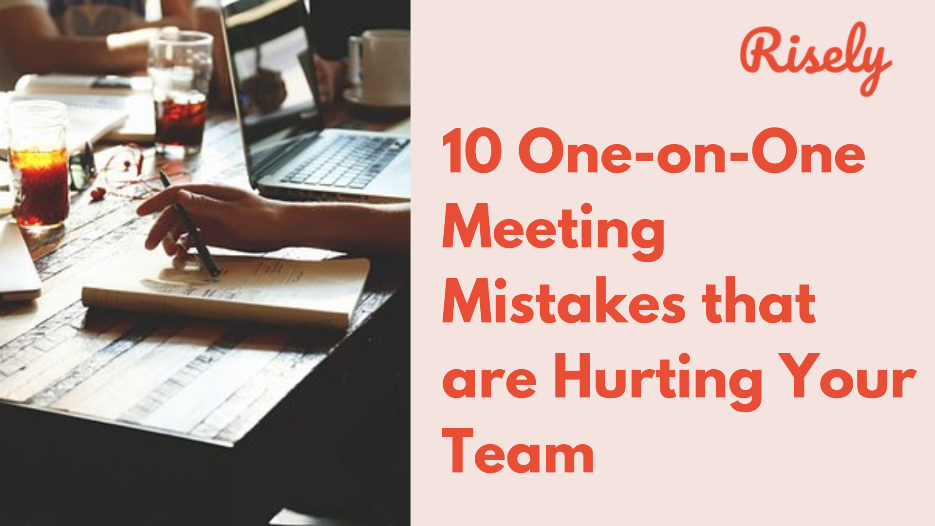 10 One-on-One Meeting Mistakes that are Hurting Your Team