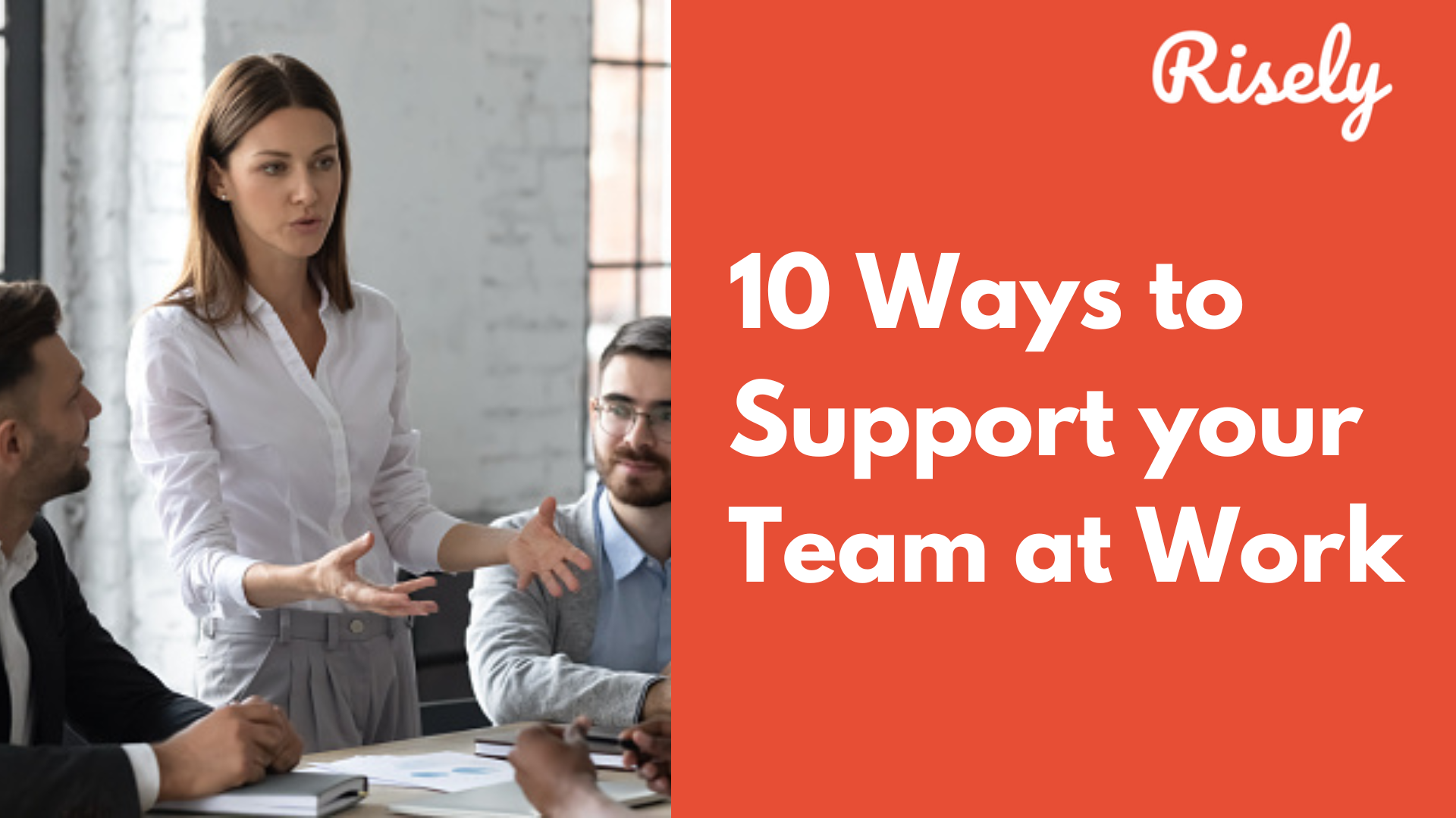 10 Ways To Support Your Team At Work Risely