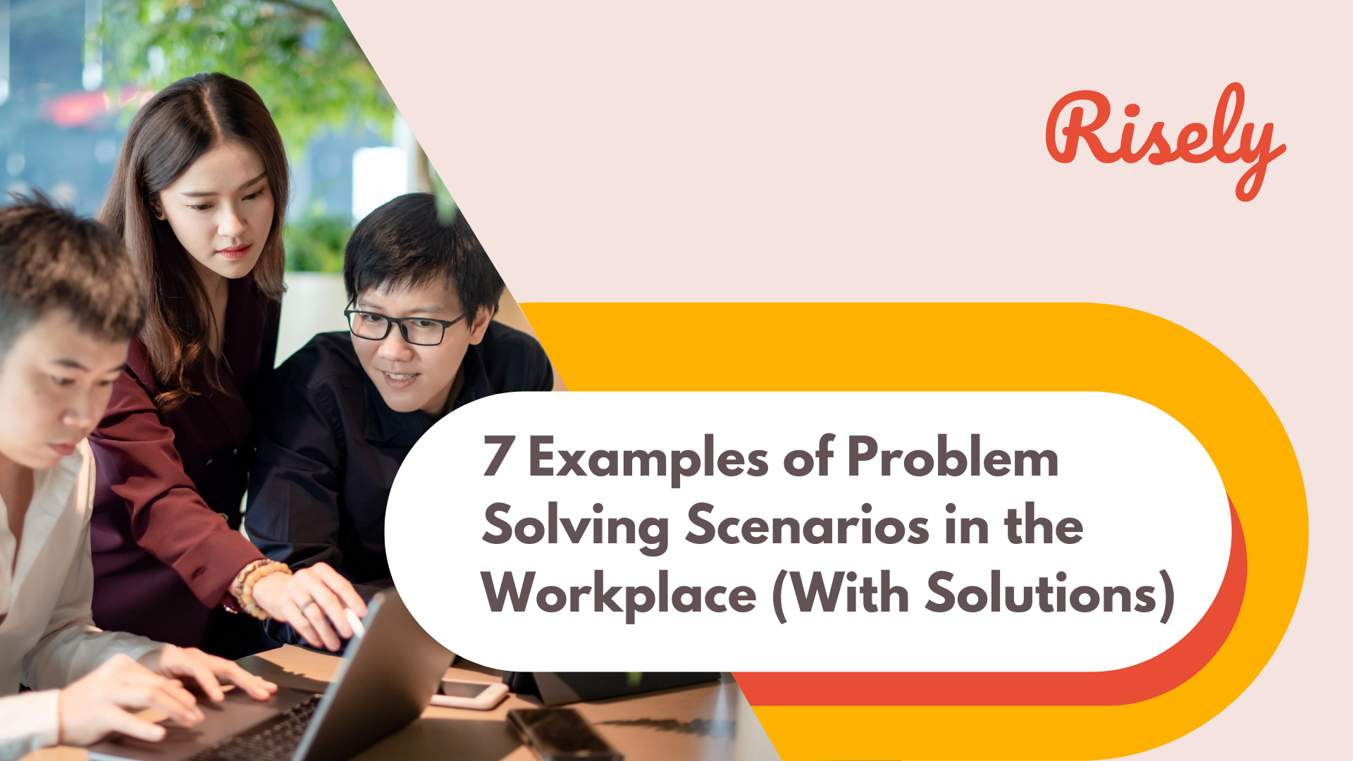 7 Examples Of Problem Solving Scenarios In The Workplace With 