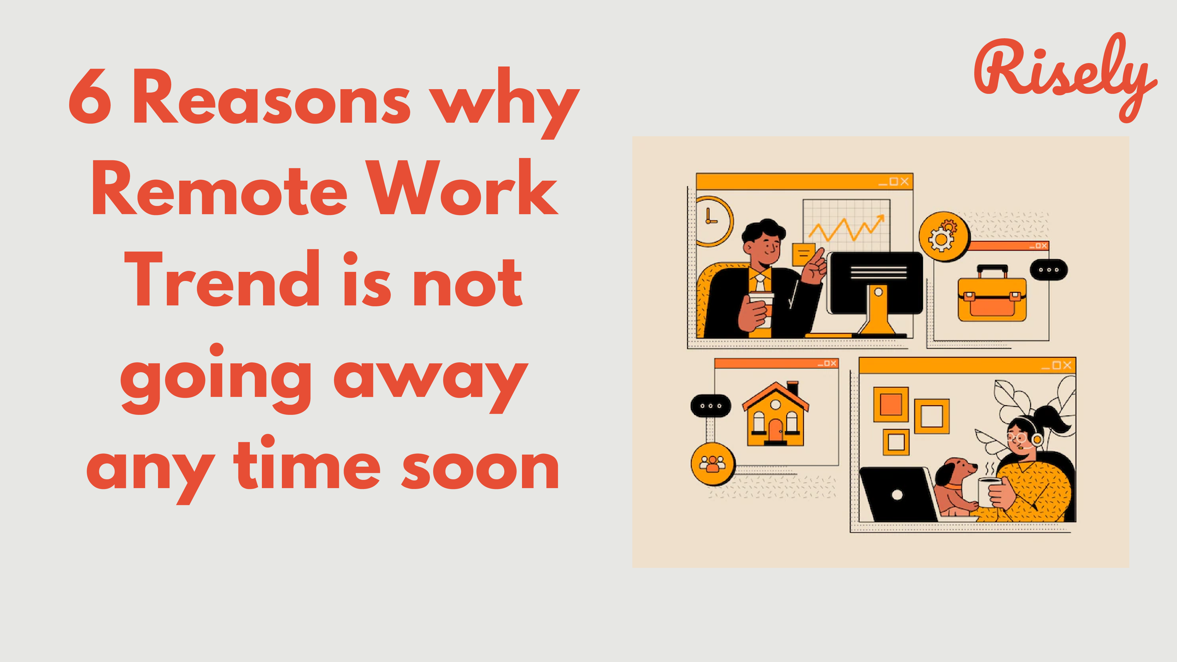 6 Reasons why Remote Work Trend is not going away any time soon