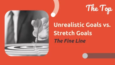 Unrealistic Goals vs. Stretch Goals: The Fine Line risely newsletter