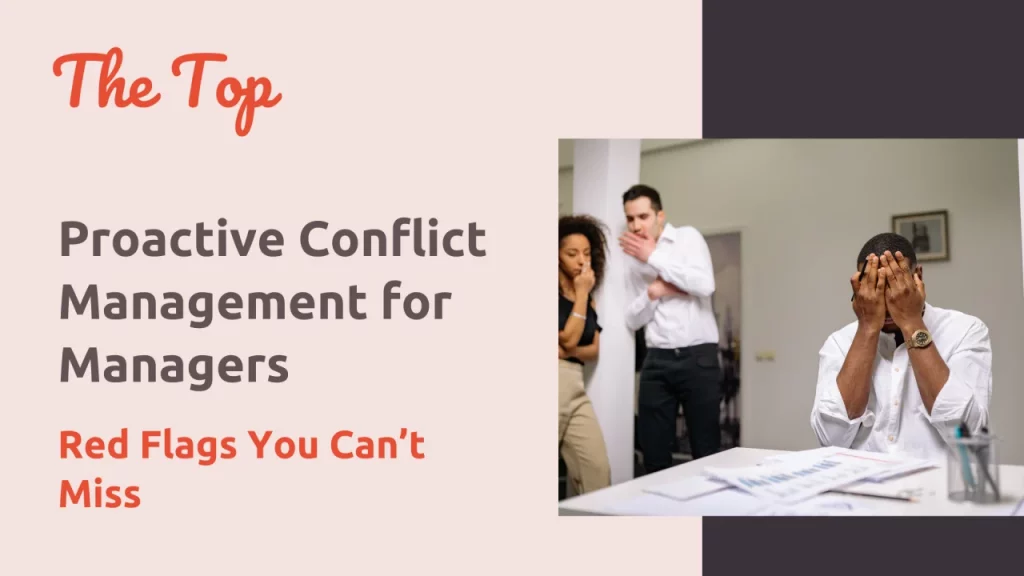 Proactive Conflict Management for Managers: Red Flags You Can’t Miss