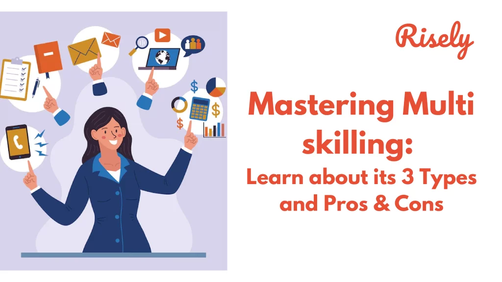 mastering-multi-skilling-learn-about-its-3-types-and-pros-cons-risely