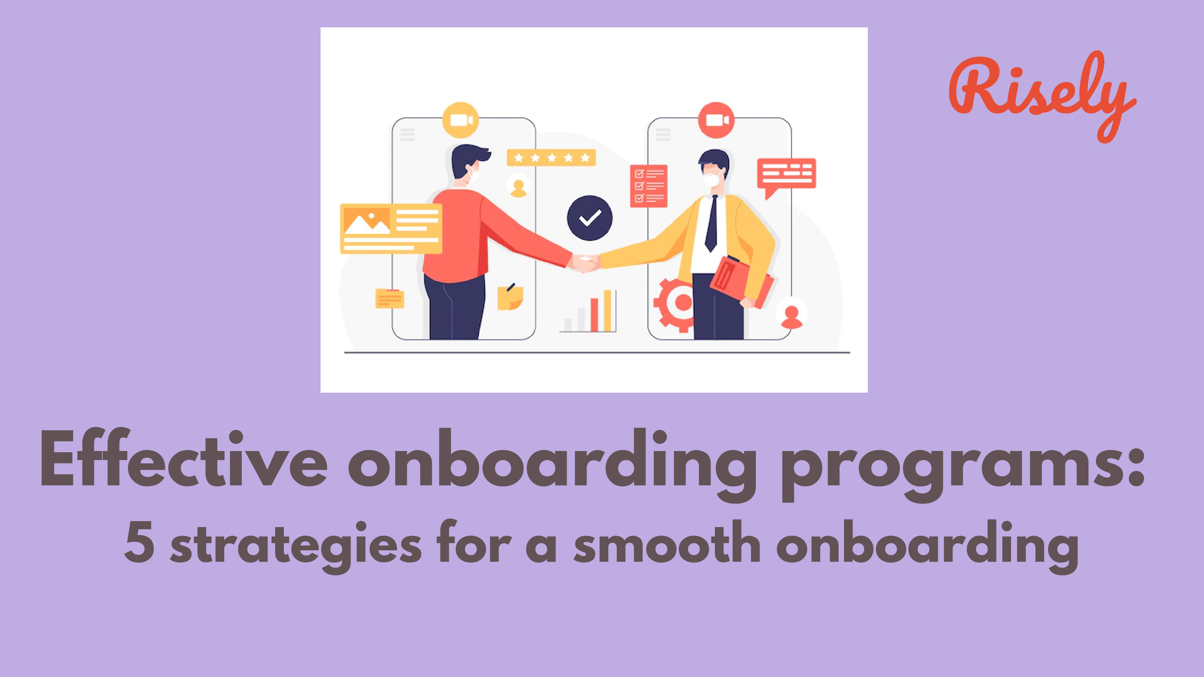 Effective onboarding programs: 5 strategies for a smooth onboarding
