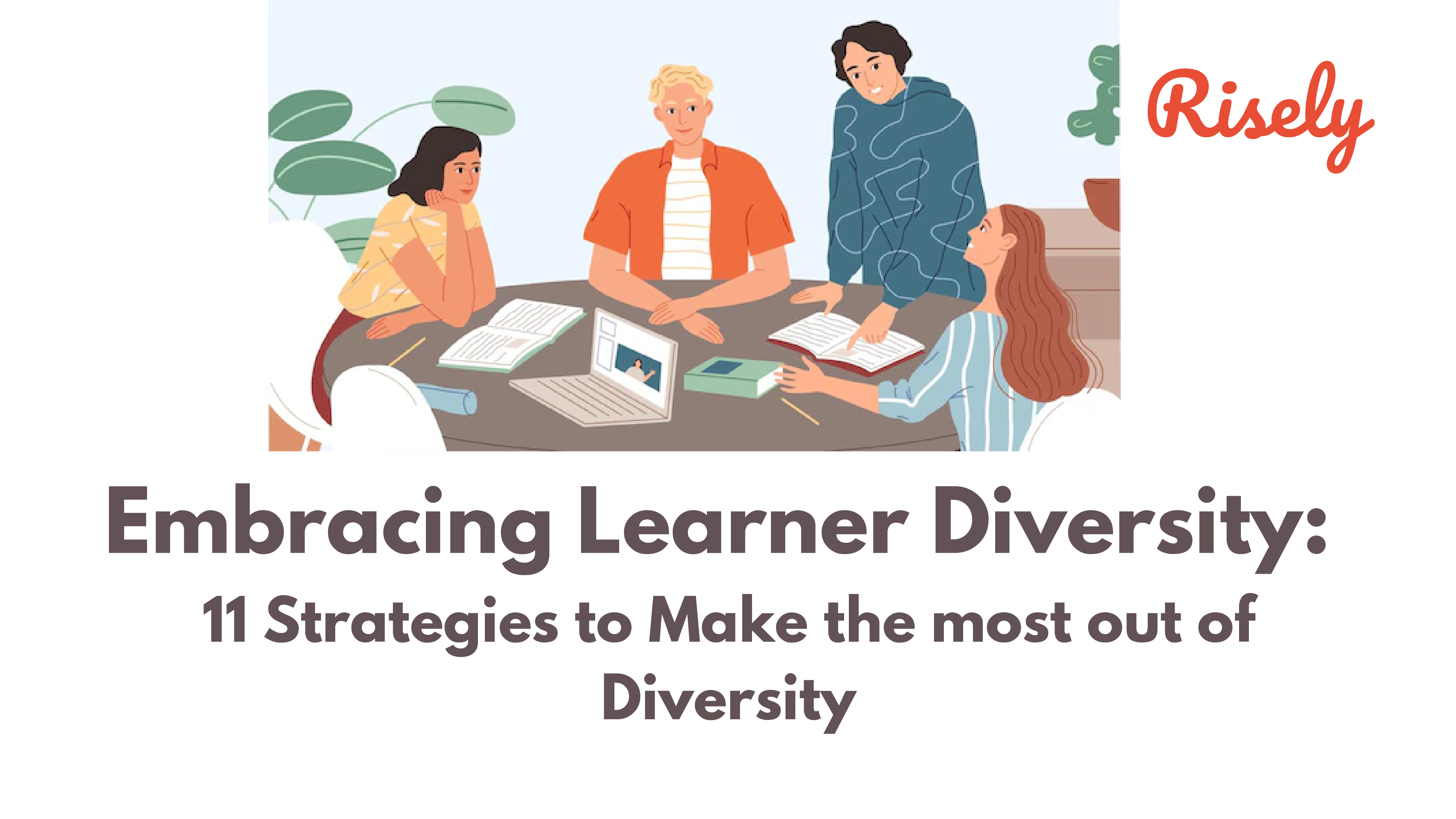 Embracing Learner Diversity: 11 Strategies to Make the most out of Diversity