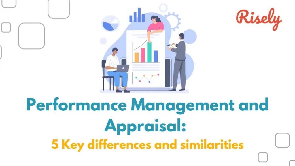 Performance management and appraisal