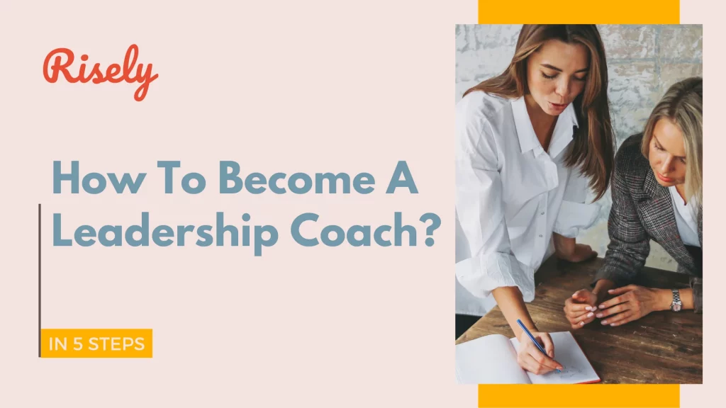 How To Become A Leadership Coach