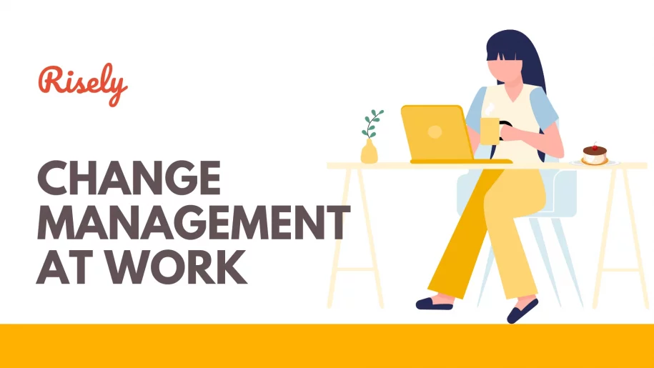 What Is Change Management At Work 7 Proven Hacks