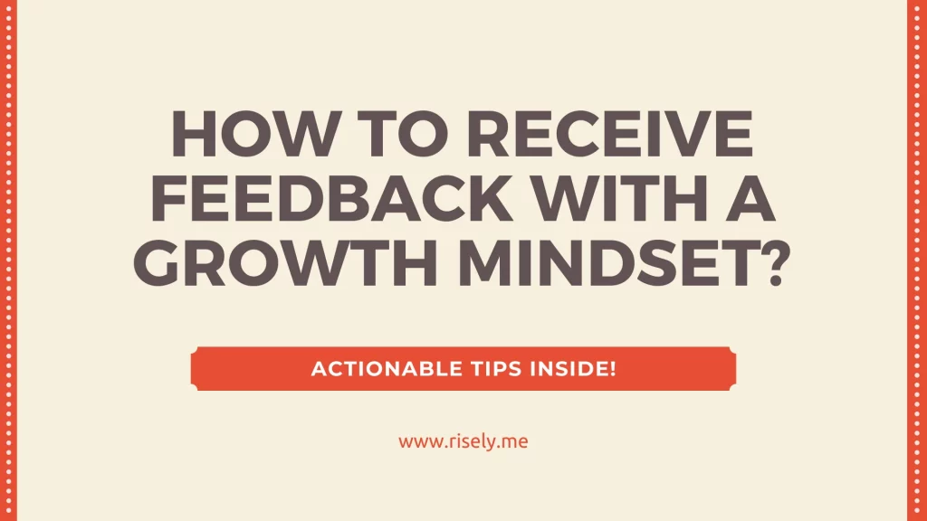 how to receive feedback with a growth mindset