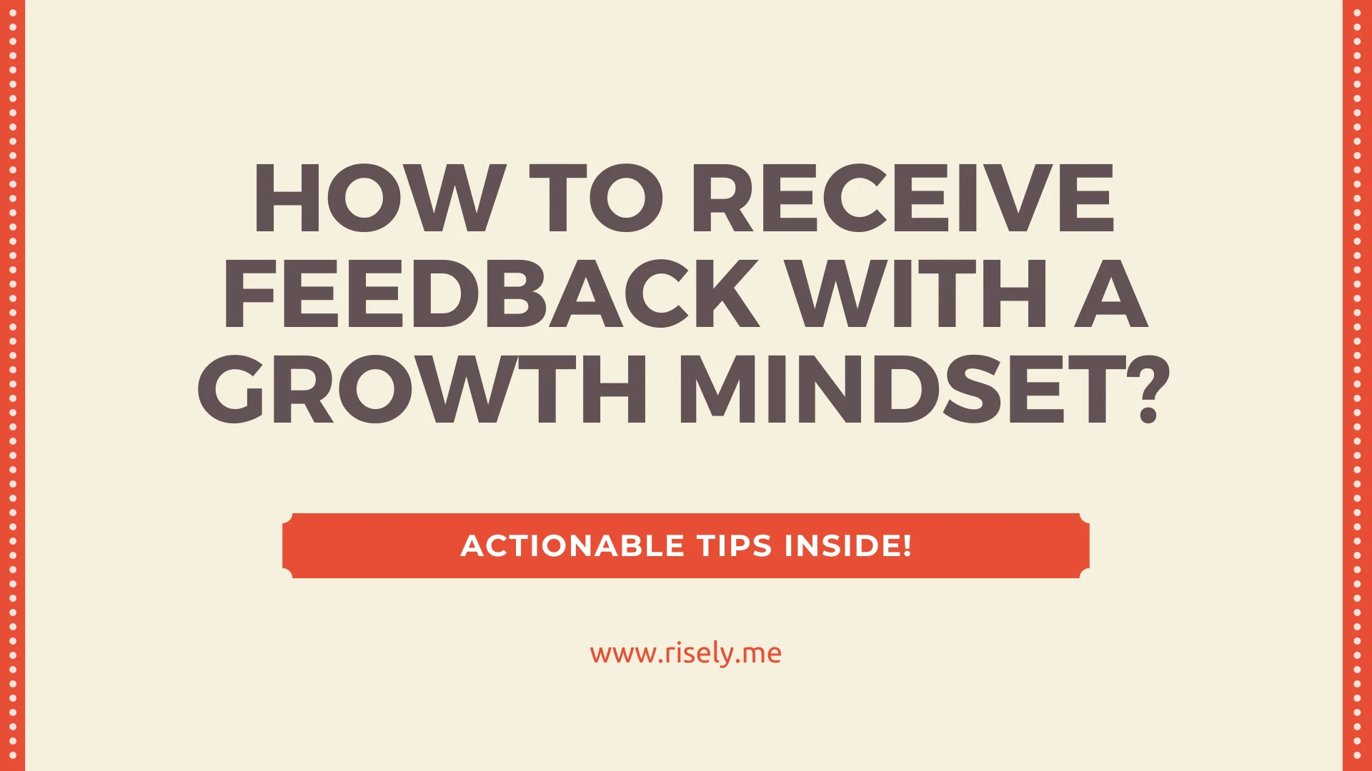 How To Receive Feedback With A Growth Mindset?