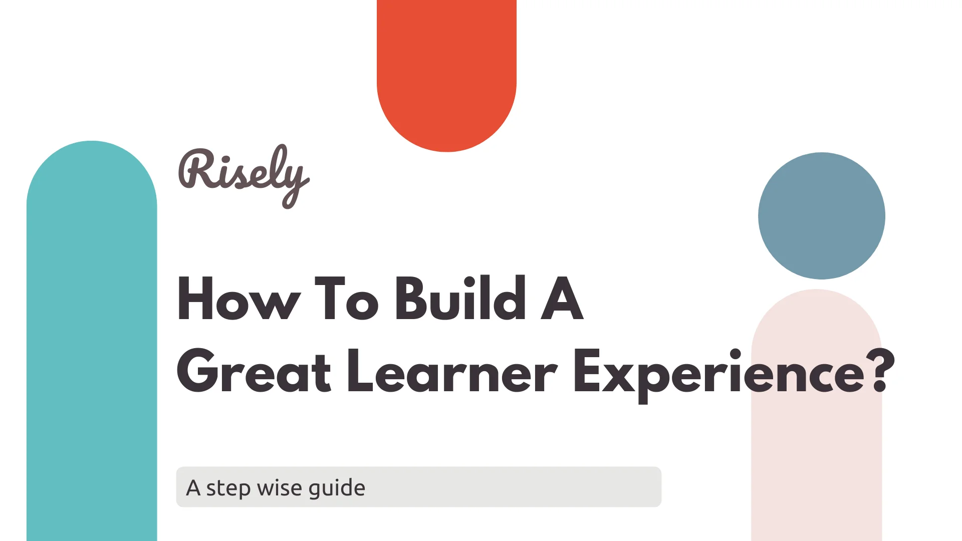 how to build learner experience