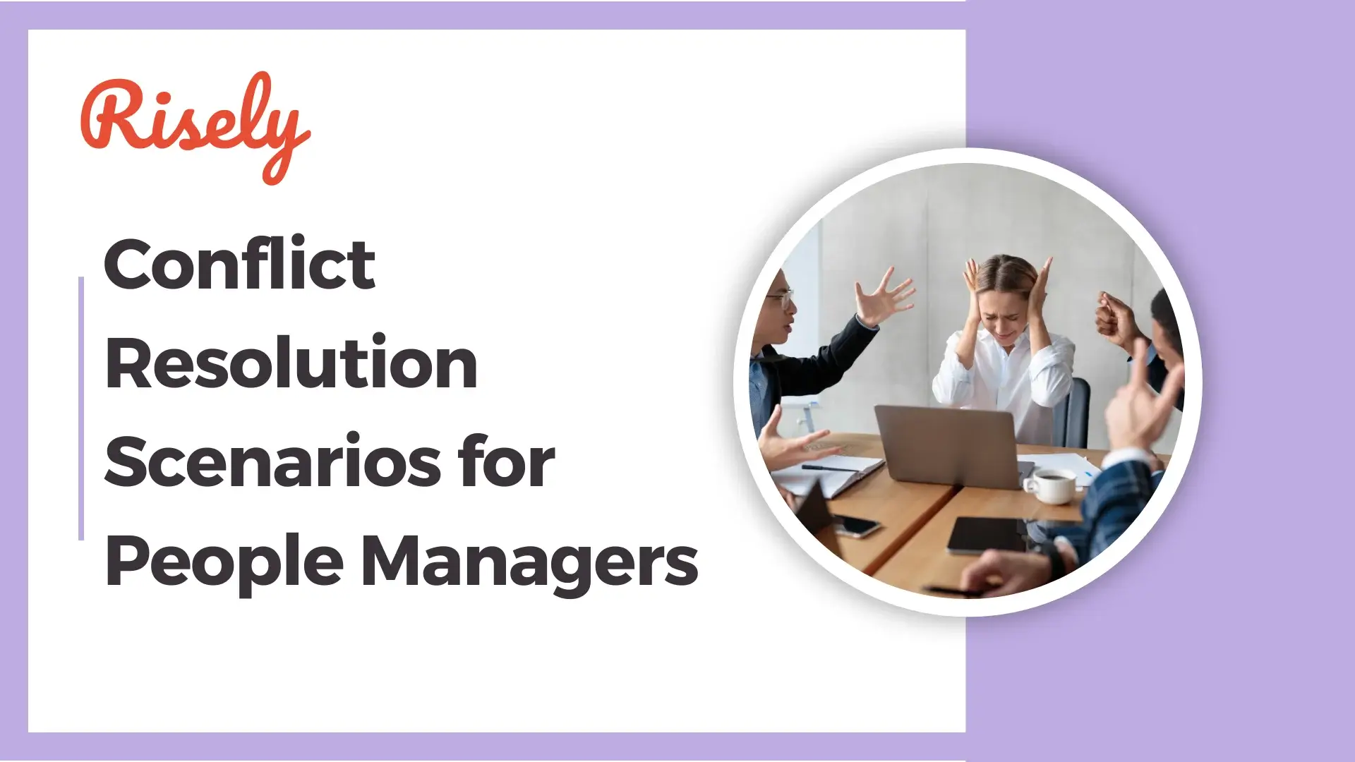 7 Conflict Resolution Scenarios At Work For Practice