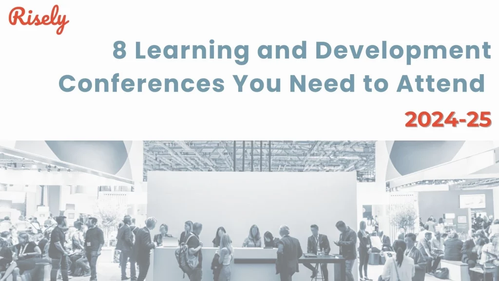 This is the cover image of the blog- 8 Learning and Development Conferences You Need to Attend, 2024-25